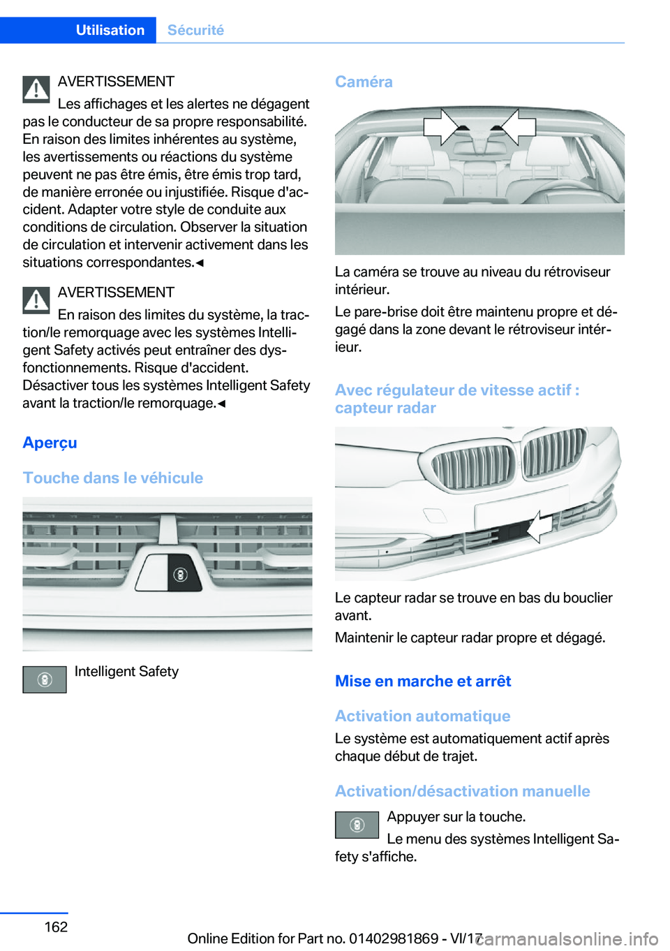 BMW 5 SERIES 2018  Notices Demploi (in French) �A�V�E�R�T�I�S�S�E�M�E�N�T
�L�e�s� �a�f�f�i�c�h�a�g�e�s� �e�t� �l�e�s� �a�l�e�r�t�e�s� �n�e� �d�é�g�a�g�e�n�t
�p�a�s� �l�e� �c�o�n�d�u�c�t�e�u�r� �d�e� �s�a� �p�r�o�p�r�e� �r�e�s�p�o�n�s�a�b�i�l�i�t�