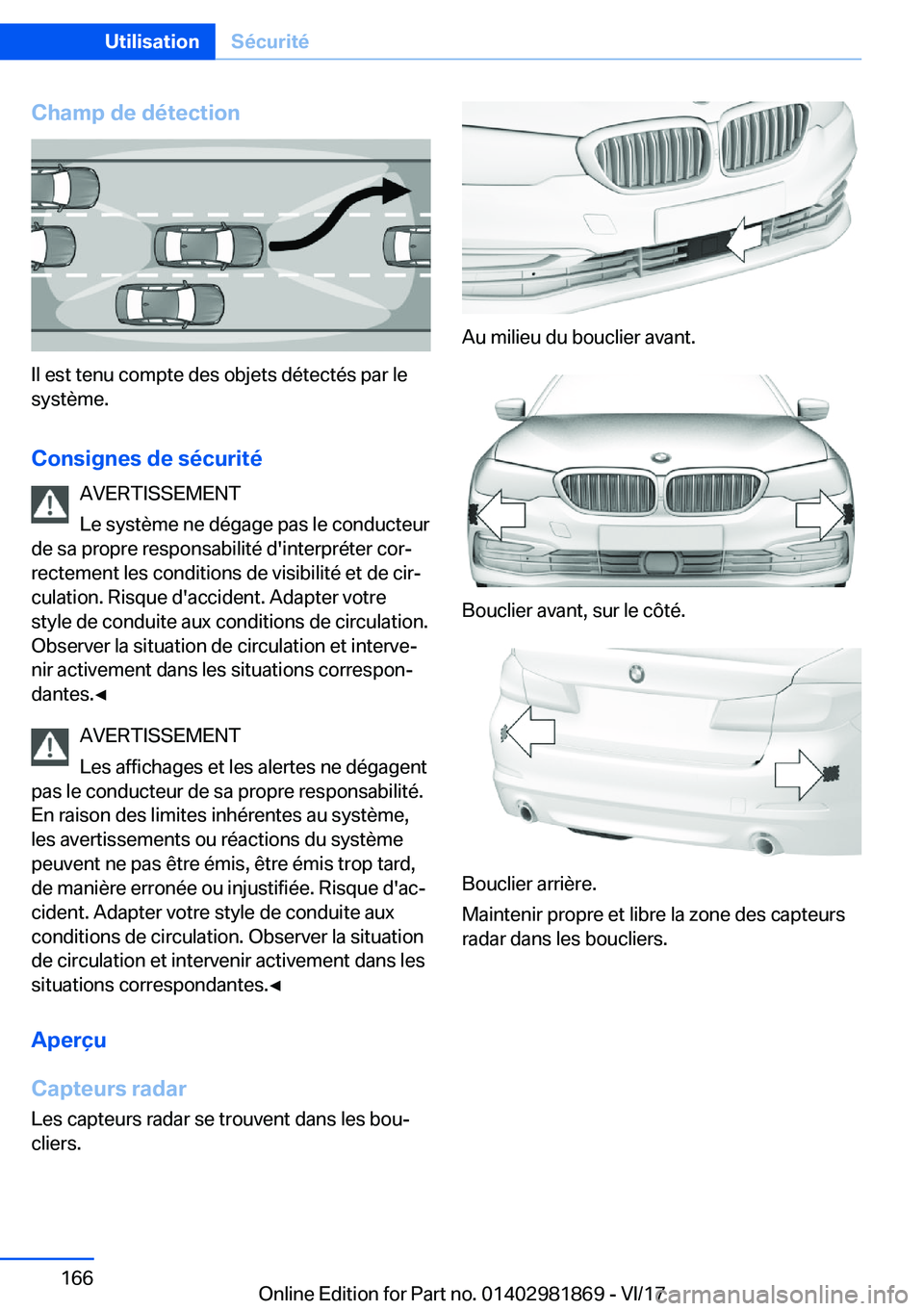 BMW 5 SERIES 2018  Notices Demploi (in French) �C�h�a�m�p��d�e��d�é�t�e�c�t�i�o�n
�I�l� �e�s�t� �t�e�n�u� �c�o�m�p�t�e� �d�e�s� �o�b�j�e�t�s� �d�é�t�e�c�t�é�s� �p�a�r� �l�e
�s�y�s�t�è�m�e�.
�C�o�n�s�i�g�n�e�s��d�e��s�é�c�u�r�i�t�é �A�V�E