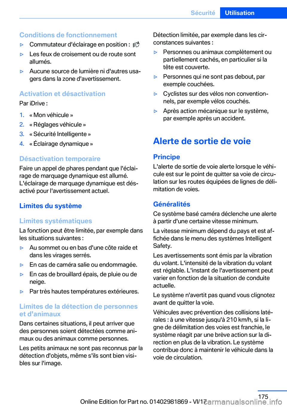 BMW 5 SERIES 2018  Notices Demploi (in French) �C�o�n�d�i�t�i�o�n�s��d�e��f�o�n�c�t�i�o�n�n�e�m�e�n�t'y�C�o�m�m�u�t�a�t�e�u�r� �d�'�é�c�l�a�i�r�a�g�e� �e�n� �p�o�s�i�t�i�o�n� �:� � � 'y�L�e�s� �f�e�u�x� �d�e� �c�r�o�i�s�e�m�e�n�t� �