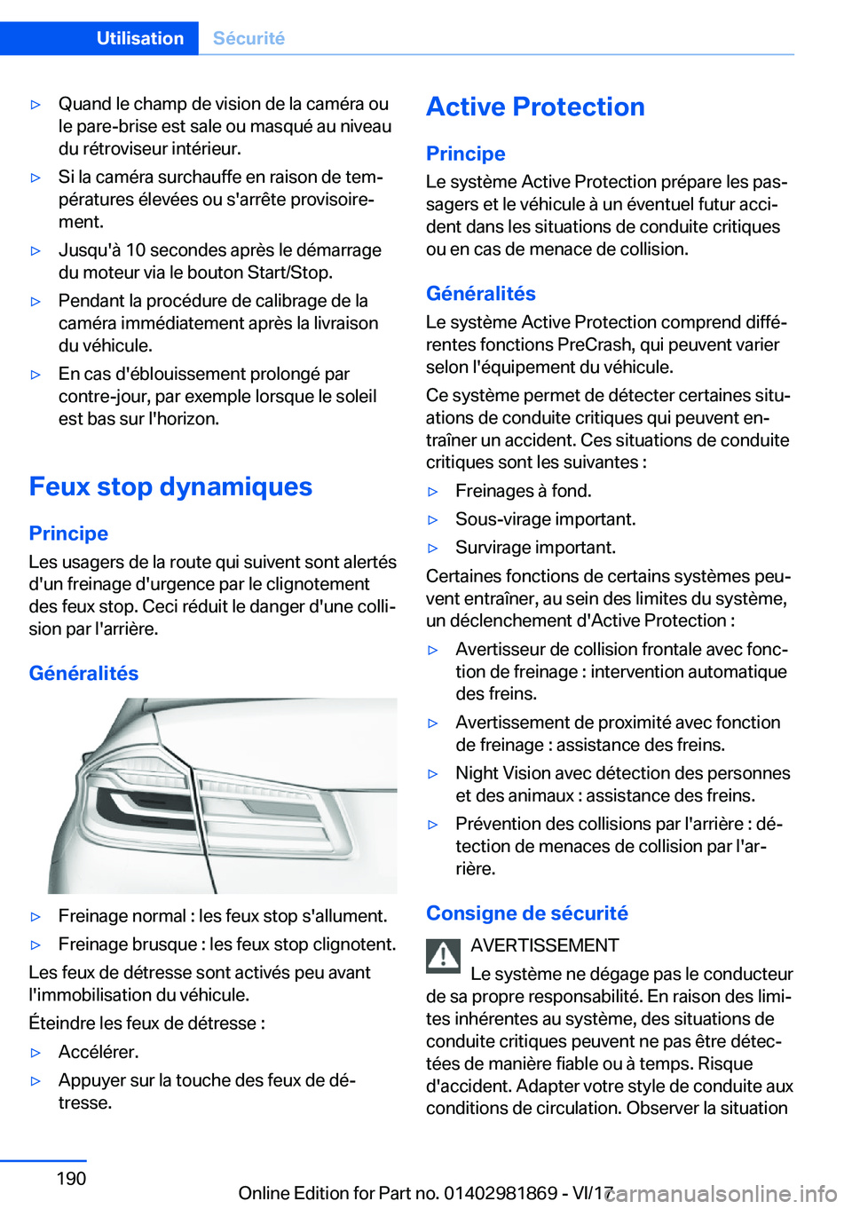 BMW 5 SERIES 2018  Notices Demploi (in French) 'y�Q�u�a�n�d� �l�e� �c�h�a�m�p� �d�e� �v�i�s�i�o�n� �d�e� �l�a� �c�a�m�é�r�a� �o�u�l�e� �p�a�r�e�-�b�r�i�s�e� �e�s�t� �s�a�l�e� �o�u� �m�a�s�q�u�é� �a�u� �n�i�v�e�a�u
�d�u� �r�é�t�r�o�v�i�s�e�u