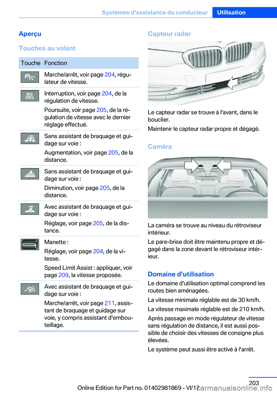 BMW 5 SERIES 2018  Notices Demploi (in French) �A�p�e�r�ç�u
�T�o�u�c�h�e�s��a�u��v�o�l�a�n�t�T�o�u�c�h�e�F�o�n�c�t�i�o�n�M�a�r�c�h�e�/�a�r�r�ê�t�,� �v�o�i�r� �p�a�g�e�  �2�0�4�,� �r�é�g�uj
�l�a�t�e�u�r� �d�e� �v�i�t�e�s�s�e�.�I�n�t�e�r�r�u�p