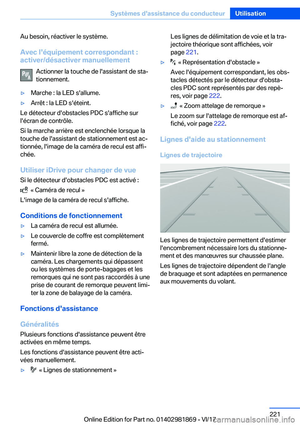 BMW 5 SERIES 2018  Notices Demploi (in French) �A�u� �b�e�s�o�i�n�,� �r�é�a�c�t�i�v�e�r� �l�e� �s�y�s�t�è�m�e�.�A�v�e�c��l�'�é�q�u�i�p�e�m�e�n�t��c�o�r�r�e�s�p�o�n�d�a�n�t��:
�a�c�t�i�v�e�r�/�d�é�s�a�c�t�i�v�e�r��m�a�n�u�e�l�l�e�m�e�n�
