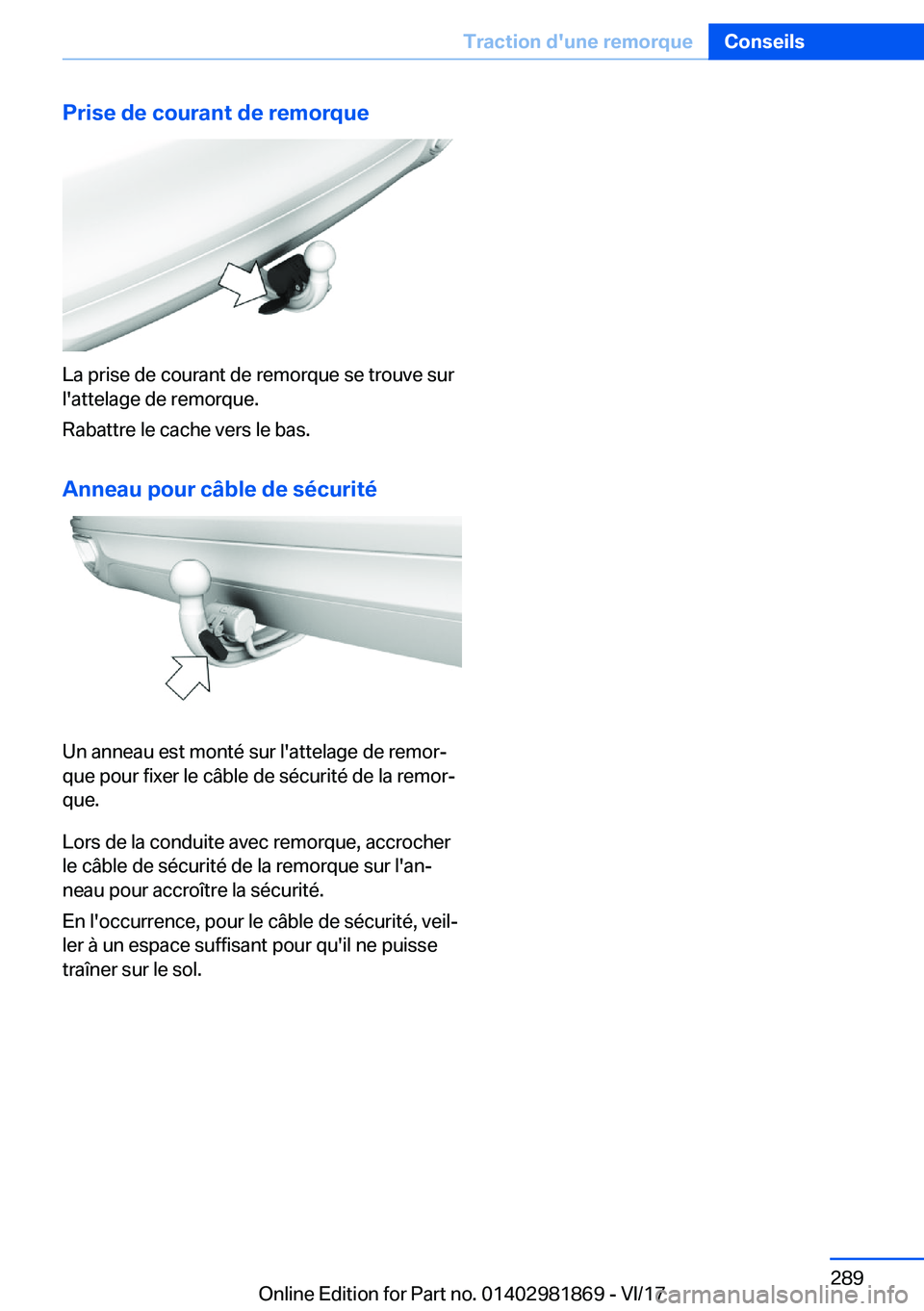 BMW 5 SERIES 2018  Notices Demploi (in French) �P�r�i�s�e��d�e��c�o�u�r�a�n�t��d�e��r�e�m�o�r�q�u�e
�L�a� �p�r�i�s�e� �d�e� �c�o�u�r�a�n�t� �d�e� �r�e�m�o�r�q�u�e� �s�e� �t�r�o�u�v�e� �s�u�r�l�'�a�t�t�e�l�a�g�e� �d�e� �r�e�m�o�r�q�u�e�.
�R