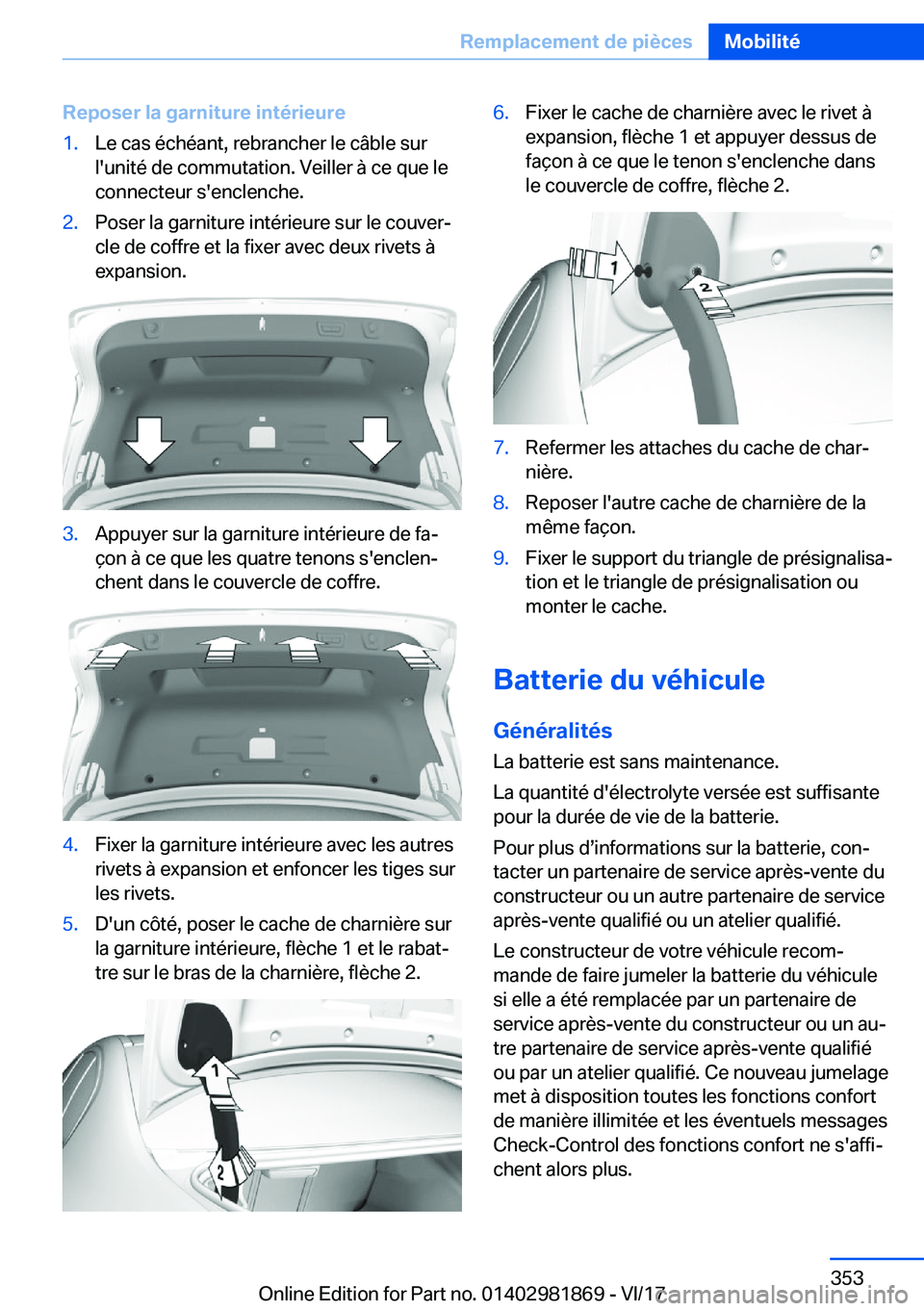 BMW 5 SERIES 2018  Notices Demploi (in French) �R�e�p�o�s�e�r��l�a��g�a�r�n�i�t�u�r�e��i�n�t�é�r�i�e�u�r�e�1�.�L�e� �c�a�s� �é�c�h�é�a�n�t�,� �r�e�b�r�a�n�c�h�e�r� �l�e� �c�â�b�l�e� �s�u�r�l�'�u�n�i�t�é� �d�e� �c�o�m�m�u�t�a�t�i�o�n�.�