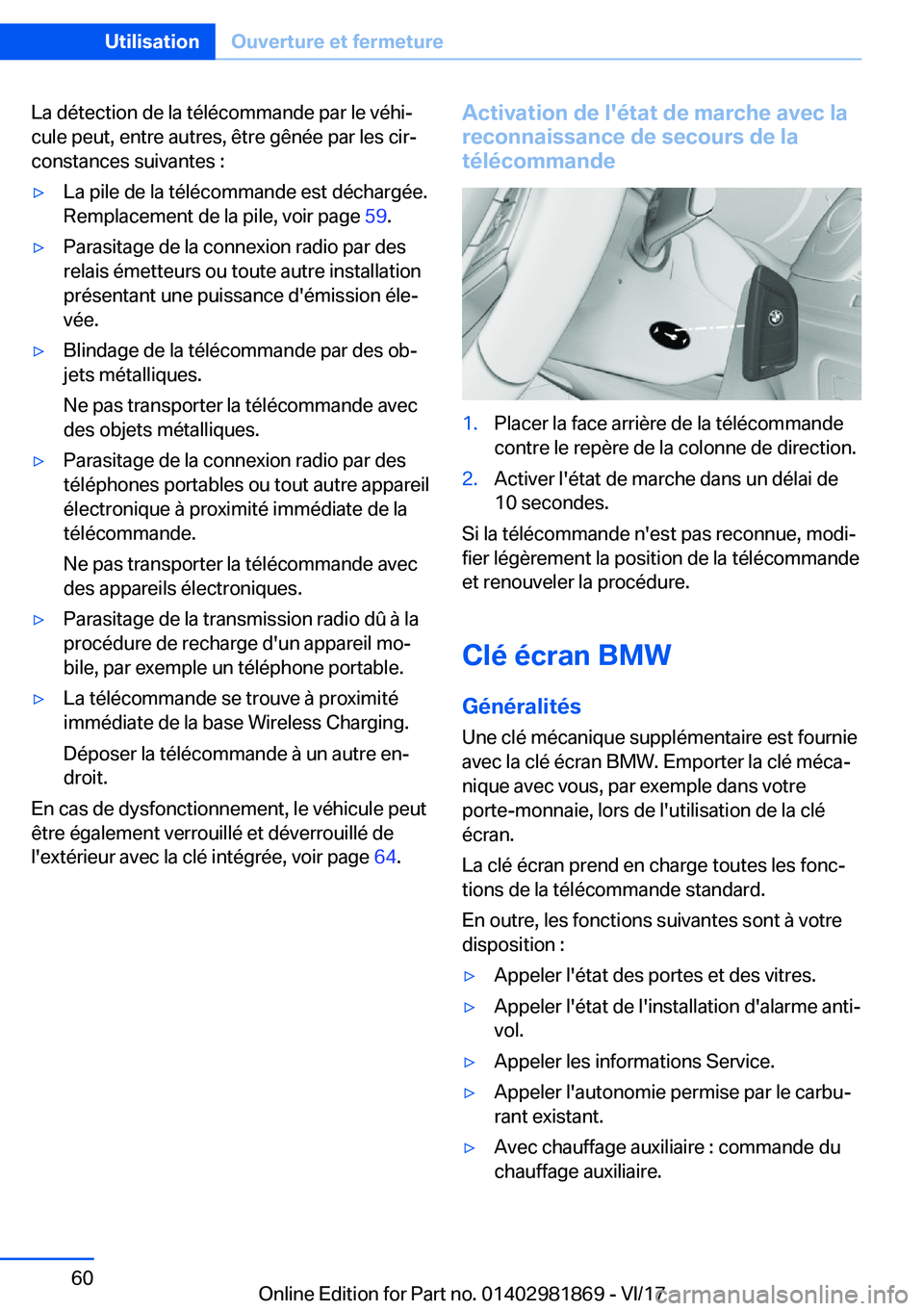 BMW 5 SERIES 2018  Notices Demploi (in French) �L�a� �d�é�t�e�c�t�i�o�n� �d�e� �l�a� �t�é�l�é�c�o�m�m�a�n�d�e� �p�a�r� �l�e� �v�é�h�ij
�c�u�l�e� �p�e�u�t�,� �e�n�t�r�e� �a�u�t�r�e�s�,� �ê�t�r�e� �g�ê�n�é�e� �p�a�r� �l�e�s� �c�i�rj �c�o�n�