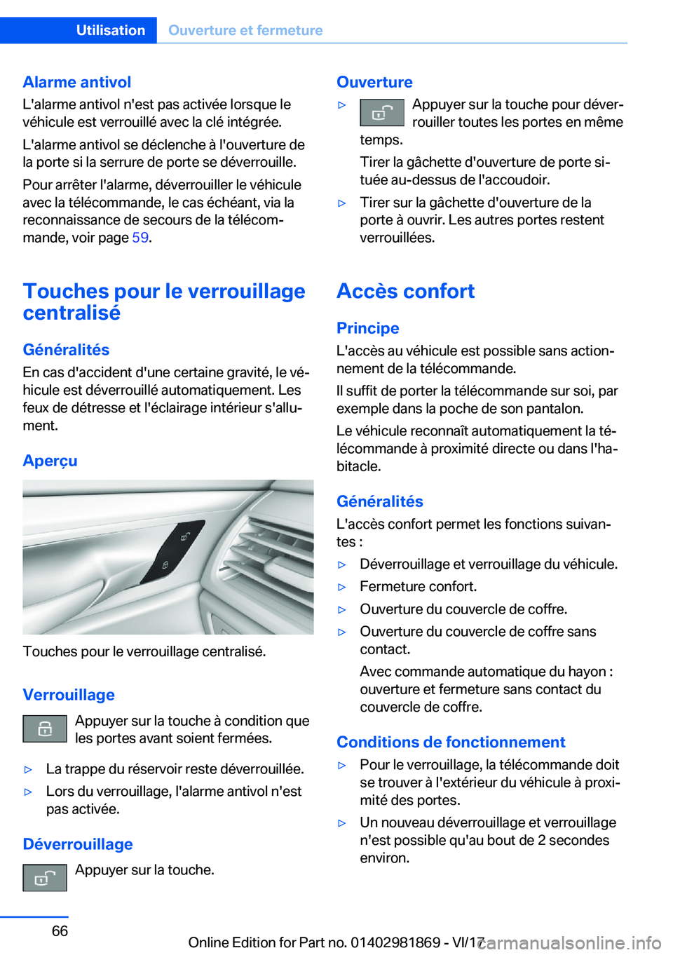 BMW 5 SERIES 2018  Notices Demploi (in French) �A�l�a�r�m�e��a�n�t�i�v�o�l�L�'�a�l�a�r�m�e� �a�n�t�i�v�o�l� �n�'�e�s�t� �p�a�s� �a�c�t�i�v�é�e� �l�o�r�s�q�u�e� �l�e
�v�é�h�i�c�u�l�e� �e�s�t� �v�e�r�r�o�u�i�l�l�é� �a�v�e�c� �l�a� �c�l�