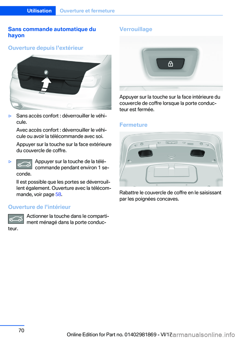BMW 5 SERIES 2018  Notices Demploi (in French) �S�a�n�s��c�o�m�m�a�n�d�e��a�u�t�o�m�a�t�i�q�u�e��d�u
�h�a�y�o�n
�O�u�v�e�r�t�u�r�e��d�e�p�u�i�s��l�'�e�x�t�é�r�i�e�u�r'y�S�a�n�s� �a�c�c�è�s� �c�o�n�f�o�r�t� �:� �d�é�v�e�r�r�o�u�i�l�