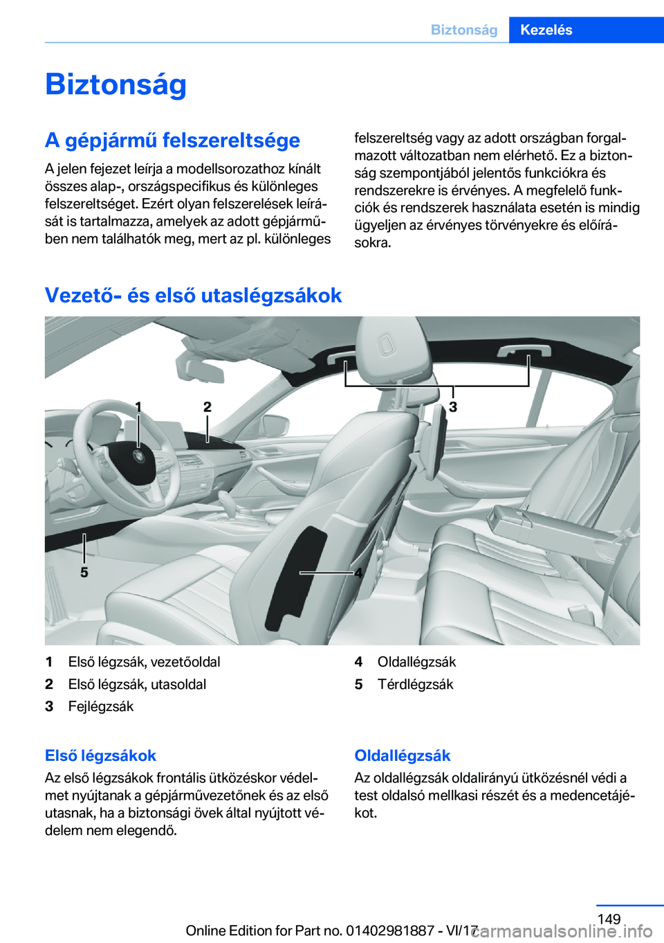 BMW 5 SERIES 2018  Kezelési útmutató (in Hungarian) �B�i�z�t�o�n�s�