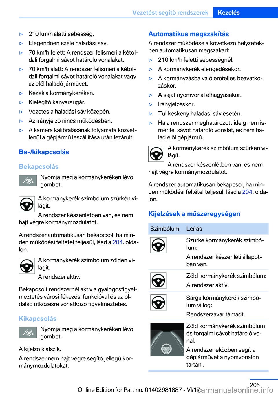 BMW 5 SERIES 2018  Kezelési útmutató (in Hungarian) 'y�2�1�0� �k�m�/�h� �a�l�a�t�t�i� �s�e�b�e�s�s�é�g�.'y�E�l�e�g�e�n�d�
