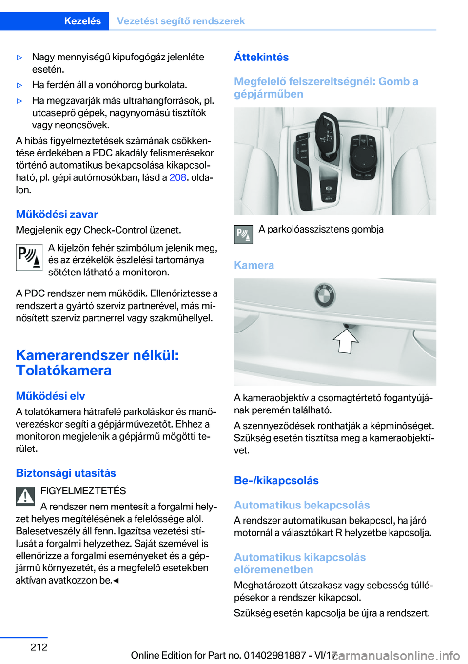 BMW 5 SERIES 2018  Kezelési útmutató (in Hungarian) 'y�N�a�g�y� �m�e�n�n�y�i�s�é�g 2� �k�i�p�u�f�o�g�