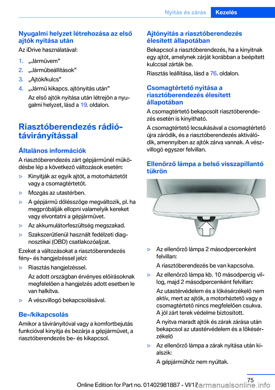 BMW 5 SERIES 2018  Kezelési útmutató (in Hungarian) �N�y�u�g�a�l�m�i��h�e�l�y�z�e�t��l�é�t�r�e�h�o�z�