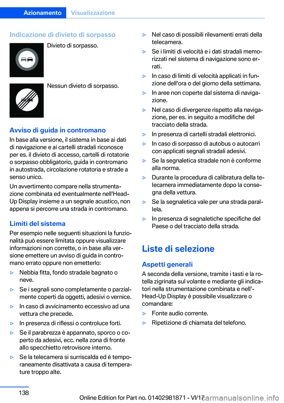 BMW 5 SERIES 2018  Libretti Di Uso E manutenzione (in Italian) �I�n�d�i�c�a�z�i�o�n�e��d�i��d�i�v�i�e�t�o��d�i��s�o�r�p�a�s�s�o�D�i�v�i�e�t�o� �d�i� �s�o�r�p�a�s�s�o�.
�N�e�s�s�u�n� �d�i�v�i�e�t�o� �d�i� �s�o�r�p�a�s�s�o�.
�A�v�v�i�s�o��d�i��g�u�i�d�a��i�n