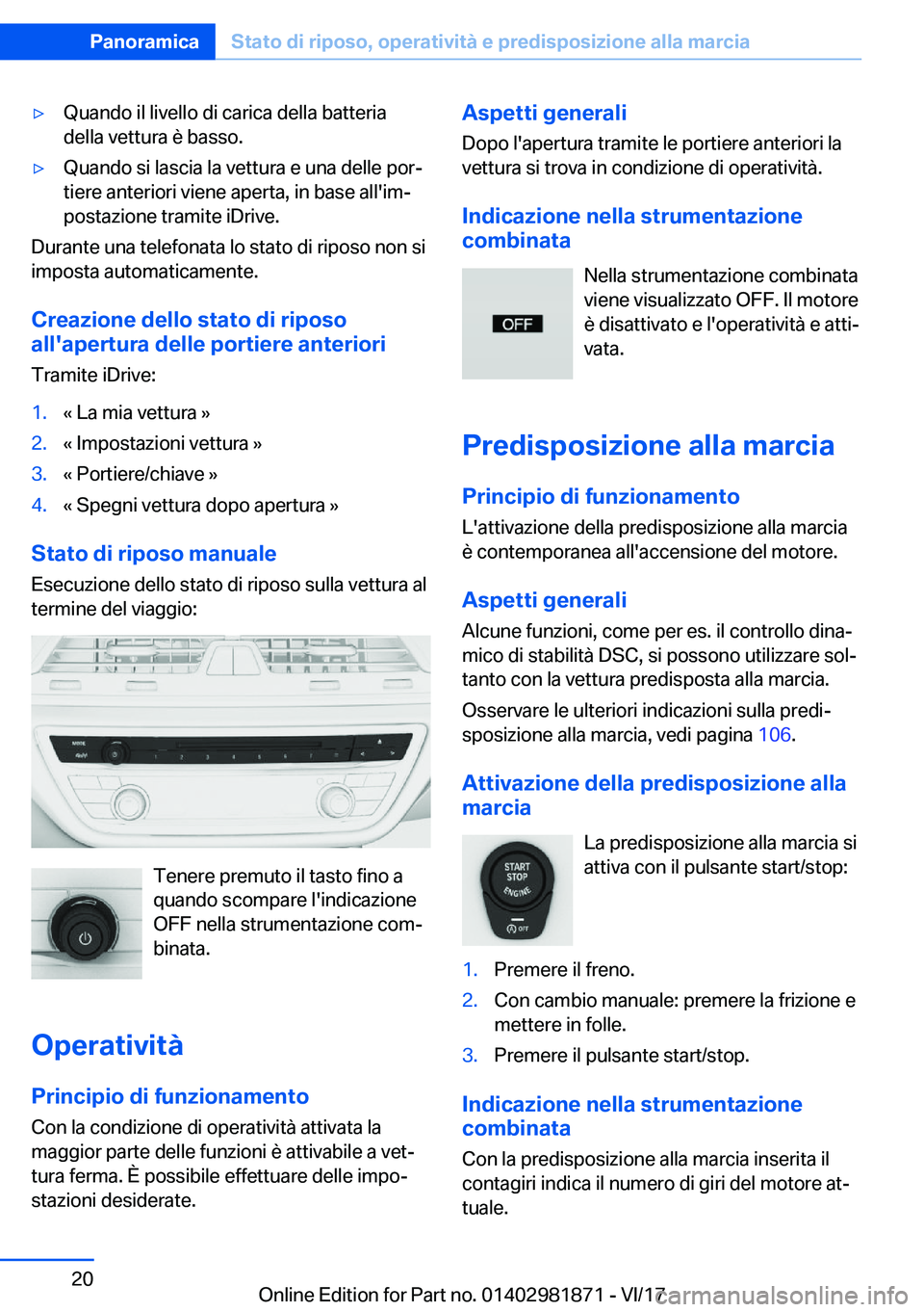 BMW 5 SERIES 2018  Libretti Di Uso E manutenzione (in Italian) 'y�Q�u�a�n�d�o� �i�l� �l�i�v�e�l�l�o� �d�i� �c�a�r�i�c�a� �d�e�l�l�a� �b�a�t�t�e�r�i�a
�d�e�l�l�a� �v�e�t�t�u�r�a� �è� �b�a�s�s�o�.'y�Q�u�a�n�d�o� �s�i� �l�a�s�c�i�a� �l�a� �v�e�t�t�u�r�a� �e
