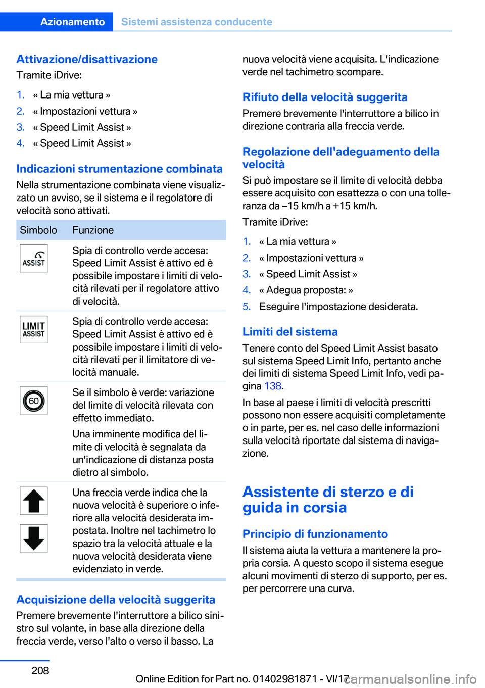 BMW 5 SERIES 2018  Libretti Di Uso E manutenzione (in Italian) �A�t�t�i�v�a�z�i�o�n�e�/�d�i�s�a�t�t�i�v�a�z�i�o�n�e�T�r�a�m�i�t�e� �i�D�r�i�v�e�:�1�.�«� �L�a� �m�i�a� �v�e�t�t�u�r�a� �{�2�.�«� �I�m�p�o�s�t�a�z�i�o�n�i� �v�e�t�t�u�r�a� �{�3�.�«� �S�p�e�e�d� �L�
