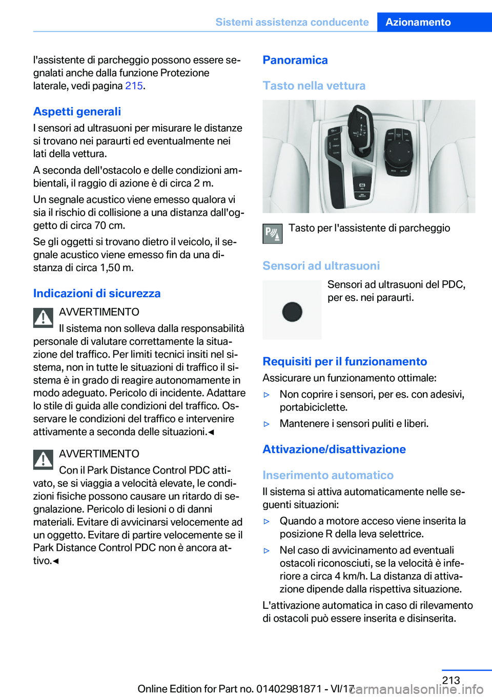 BMW 5 SERIES 2018  Libretti Di Uso E manutenzione (in Italian) �l�'�a�s�s�i�s�t�e�n�t�e� �d�i� �p�a�r�c�h�e�g�g�i�o� �p�o�s�s�o�n�o� �e�s�s�e�r�e� �s�e#ª
�g�n�a�l�a�t�i� �a�n�c�h�e� �d�a�l�l�a� �f�u�n�z�i�o�n�e� �P�r�o�t�e�z�i�o�n�e
�l�a�t�e�r�a�l�e�,� �v�e�