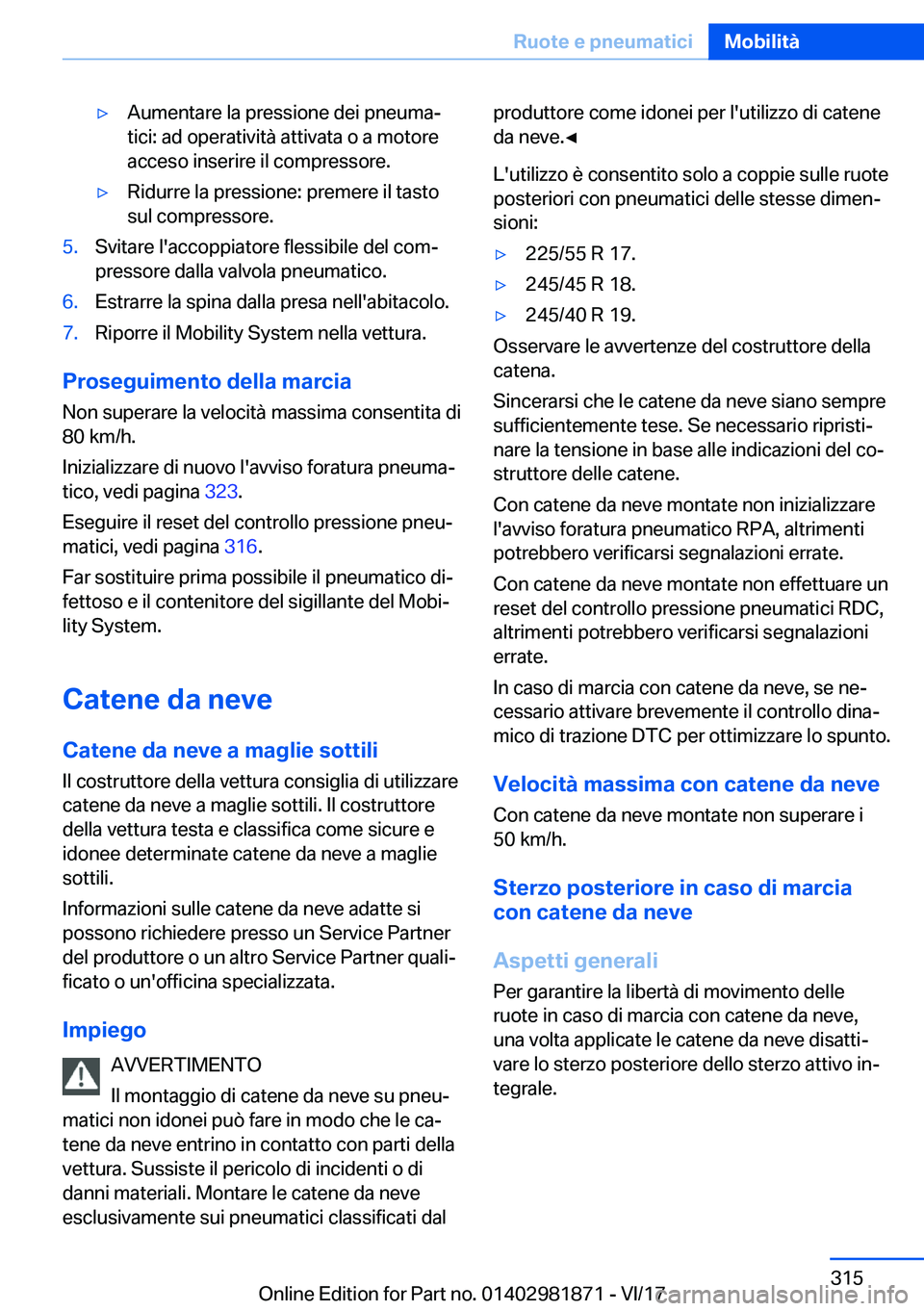 BMW 5 SERIES 2018  Libretti Di Uso E manutenzione (in Italian) 'y�A�u�m�e�n�t�a�r�e� �l�a� �p�r�e�s�s�i�o�n�e� �d�e�i� �p�n�e�u�m�a#ª
�t�i�c�i�:� �a�d� �o�p�e�r�a�t�i�v�i�t�à� �a�t�t�i�v�a�t�a� �o� �a� �m�o�t�o�r�e
�a�c�c�e�s�o� �i�n�s�e�r�i�r�e� �i�l� �c�o