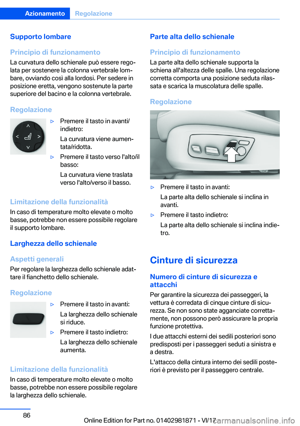 BMW 5 SERIES 2018  Libretti Di Uso E manutenzione (in Italian) �S�u�p�p�o�r�t�o��l�o�m�b�a�r�e
�P�r�i�n�c�i�p�i�o��d�i��f�u�n�z�i�o�n�a�m�e�n�t�o
�L�a� �c�u�r�v�a�t�u�r�a� �d�e�l�l�o� �s�c�h�i�e�n�a�l�e� �p�u�ò� �e�s�s�e�r�e� �r�e�g�o#ª �l�a�t�a� �p�e�r� �s�