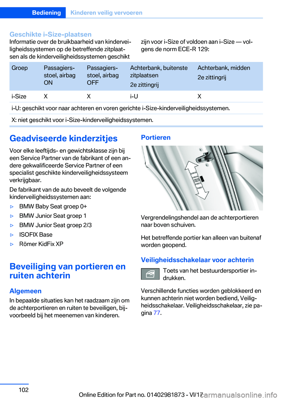 BMW 5 SERIES 2018  Instructieboekjes (in Dutch) �G�e�s�c�h�i�k�t�e��i�-�S�i�z�e�-�p�l�a�a�t�s�e�n�I�n�f�o�r�m�a�t�i�e� �o�v�e�r� �d�e� �b�r�u�i�k�b�a�a�r�h�e�i�d� �v�a�n� �k�i�n�d�e�r�v�e�i#j
�l�i�g�h�e�i�d�s�s�y�s�t�e�m�e�n� �o�p� �d�e� �b�e�t�r�