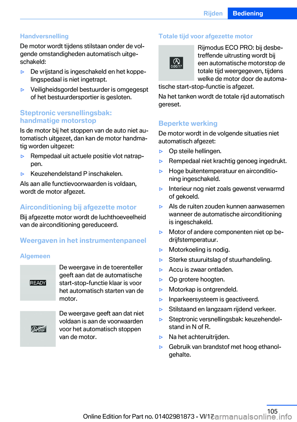 BMW 5 SERIES 2018  Instructieboekjes (in Dutch) �H�a�n�d�v�e�r�s�n�e�l�l�i�n�g
�D�e� �m�o�t�o�r� �w�o�r�d�t� �t�i�j�d�e�n�s� �s�t�i�l�s�t�a�a�n� �o�n�d�e�r� �d�e� �v�o�l#j �g�e�n�d�e� �o�m�s�t�a�n�d�i�g�h�e�d�e�n� �a�u�t�o�m�a�t�i�s�c�h� �u�i�t�g�e