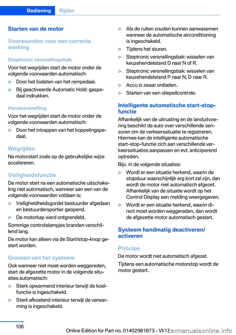 BMW 5 SERIES 2018  Instructieboekjes (in Dutch) �S�t�a�r�t�e�n��v�a�n��d�e��m�o�t�o�r
�V�o�o�r�w�a�a�r�d�e�n��v�o�o�r��e�e�n��c�o�r�r�e�c�t�e
�w�e�r�k�i�n�g
�S�t�e�p�t�r�o�n�i�c��v�e�r�s�n�e�l�l�i�n�g�s�b�a�k
�V�o�o�r� �h�e�t� �w�e�g�r�i�j�d