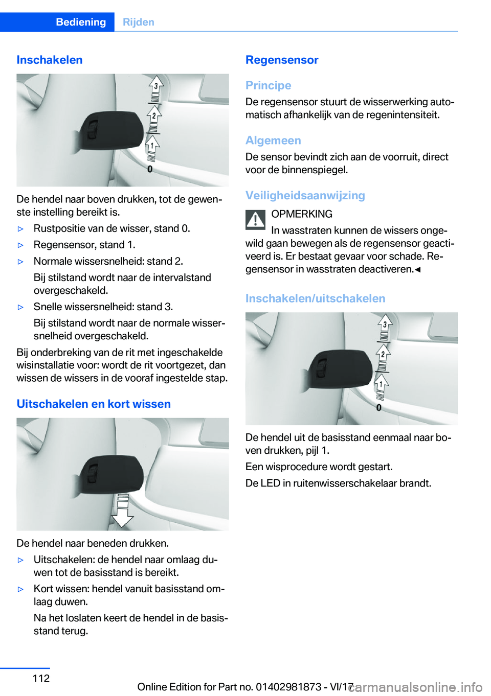 BMW 5 SERIES 2018  Instructieboekjes (in Dutch) �I�n�s�c�h�a�k�e�l�e�n
�D�e� �h�e�n�d�e�l� �n�a�a�r� �b�o�v�e�n� �d�r�u�k�k�e�n�,� �t�o�t� �d�e� �g�e�w�e�n#j
�s�t�e� �i�n�s�t�e�l�l�i�n�g� �b�e�r�e�i�k�t� �i�s�.
'y�R�u�s�t�p�o�s�i�t�i�e� �v�a�n�