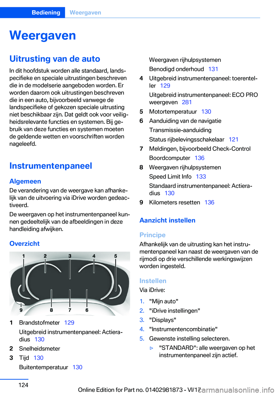 BMW 5 SERIES 2018  Instructieboekjes (in Dutch) �W�e�e�r�g�a�v�e�n�U�i�t�r�u�s�t�i�n�g��v�a�n��d�e��a�u�t�o
�I�n� �d�i�t� �h�o�o�f�d�s�t�u�k� �w�o�r�d�e�n� �a�l�l�e� �s�t�a�n�d�a�a�r�d�,� �l�a�n�d�s#j
�p�e�c�i�f�i�e�k�e� �e�n� �s�p�e�c�i�a�l�e� 