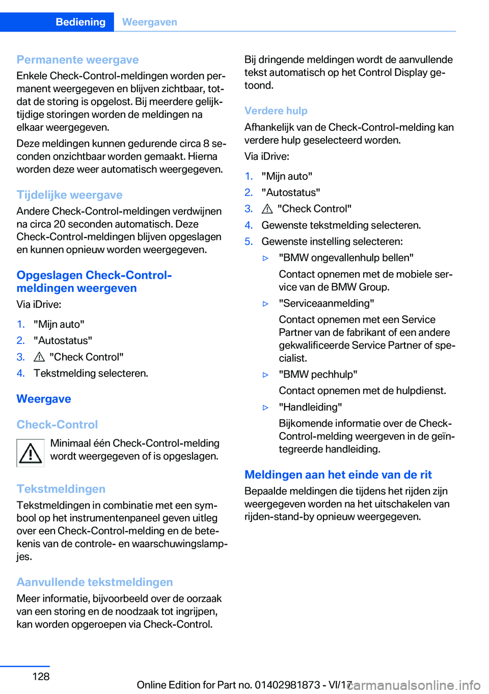 BMW 5 SERIES 2018  Instructieboekjes (in Dutch) �P�e�r�m�a�n�e�n�t�e��w�e�e�r�g�a�v�e�E�n�k�e�l�e� �C�h�e�c�k�-�C�o�n�t�r�o�l�-�m�e�l�d�i�n�g�e�n� �w�o�r�d�e�n� �p�e�r#j
�m�a�n�e�n�t� �w�e�e�r�g�e�g�e�v�e�n� �e�n� �b�l�i�j�v�e�n� �z�i�c�h�t�b�a�a�