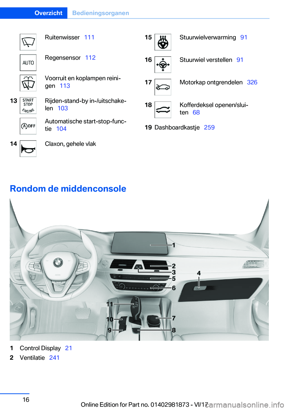 BMW 5 SERIES 2018  Instructieboekjes (in Dutch) �R�u�i�t�e�n�w�i�s�s�e�r#\#_�1�1�1�R�e�g�e�n�s�e�n�s�o�r#\#_ �1�1�2�V�o�o�r�r�u�i�t� �e�n� �k�o�p�l�a�m�p�e�n� �r�e�i�n�i#j
�g�e�n#\#_ �1�1�3�1�3�R�i�j�d�e�n�-�s�t�a�n�d�-�b�y� �i�n�-�/�u�i�t�s�c�h�a�