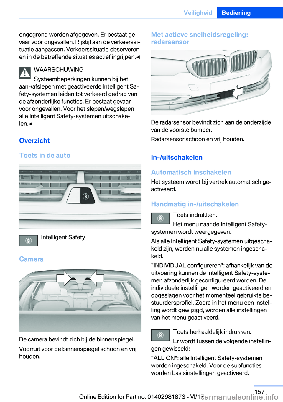 BMW 5 SERIES 2018  Instructieboekjes (in Dutch) �o�n�g�e�g�r�o�n�d� �w�o�r�d�e�n� �a�f�g�e�g�e�v�e�n�.� �E�r� �b�e�s�t�a�a�t� �g�e#j
�v�a�a�r� �v�o�o�r� �o�n�g�e�v�a�l�l�e�n�.� �R�i�j�s�t�i�j�l� �a�a�n� �d�e� �v�e�r�k�e�e�r�s�s�i#j �t�u�a�t�i�e� �a