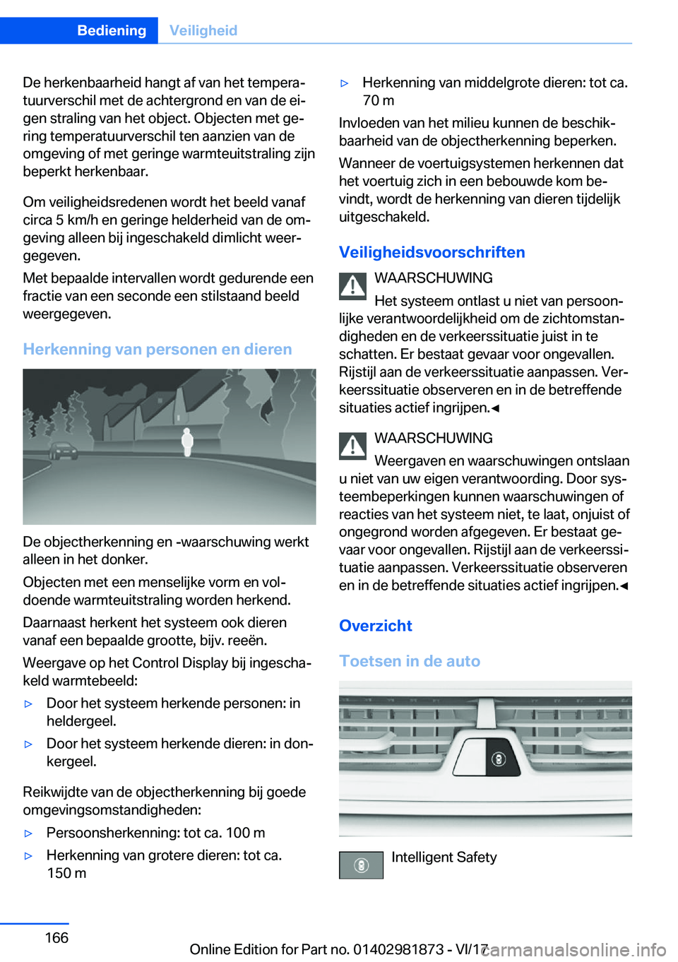 BMW 5 SERIES 2018  Instructieboekjes (in Dutch) �D�e� �h�e�r�k�e�n�b�a�a�r�h�e�i�d� �h�a�n�g�t� �a�f� �v�a�n� �h�e�t� �t�e�m�p�e�r�a#j�t�u�u�r�v�e�r�s�c�h�i�l� �m�e�t� �d�e� �a�c�h�t�e�r�g�r�o�n�d� �e�n� �v�a�n� �d�e� �e�i#j�g�e�n� �s�t�r�a�l�i�n�g