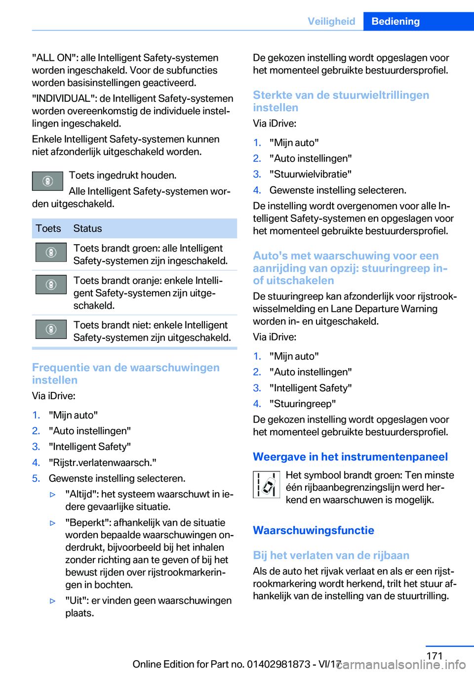 BMW 5 SERIES 2018  Instructieboekjes (in Dutch) �"�A�L�L� �O�N�"�:� �a�l�l�e� �I�n�t�e�l�l�i�g�e�n�t� �S�a�f�e�t�y�-�s�y�s�t�e�m�e�n
�w�o�r�d�e�n� �i�n�g�e�s�c�h�a�k�e�l�d�.� �V�o�o�r� �d�e� �s�u�b�f�u�n�c�t�i�e�s
�w�o�r�d�e�n� �b�a�s�i�s�i
