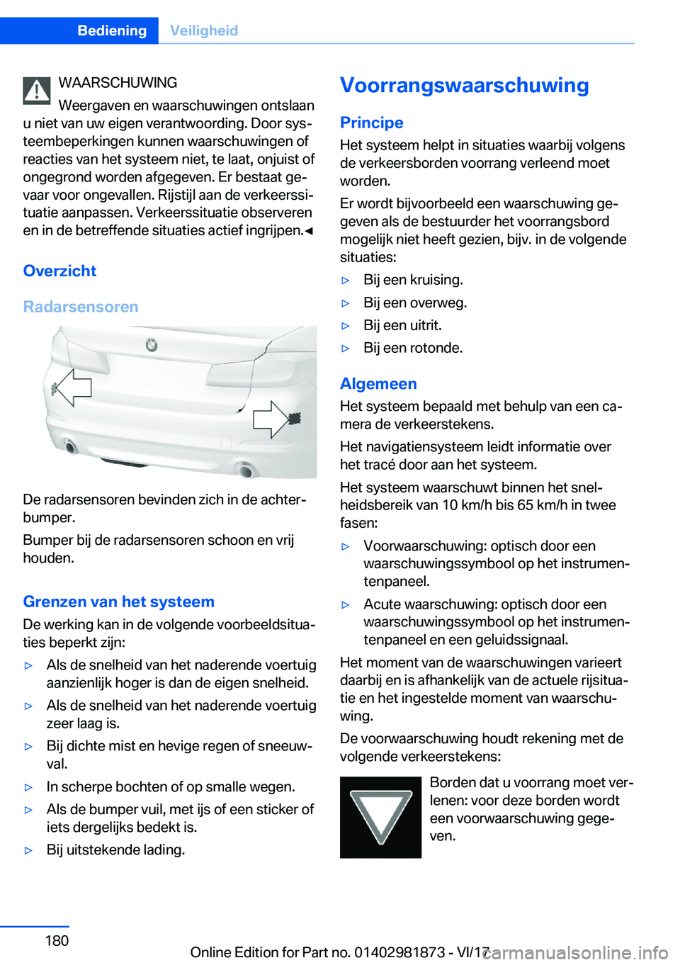 BMW 5 SERIES 2018  Instructieboekjes (in Dutch) �W�A�A�R�S�C�H�U�W�I�N�G
�W�e�e�r�g�a�v�e�n� �e�n� �w�a�a�r�s�c�h�u�w�i�n�g�e�n� �o�n�t�s�l�a�a�n
�u� �n�i�e�t� �v�a�n� �u�w� �e�i�g�e�n� �v�e�r�a�n�t�w�o�o�r�d�i�n�g�.� �D�o�o�r� �s�y�s#j
�t�e�e�m�b�