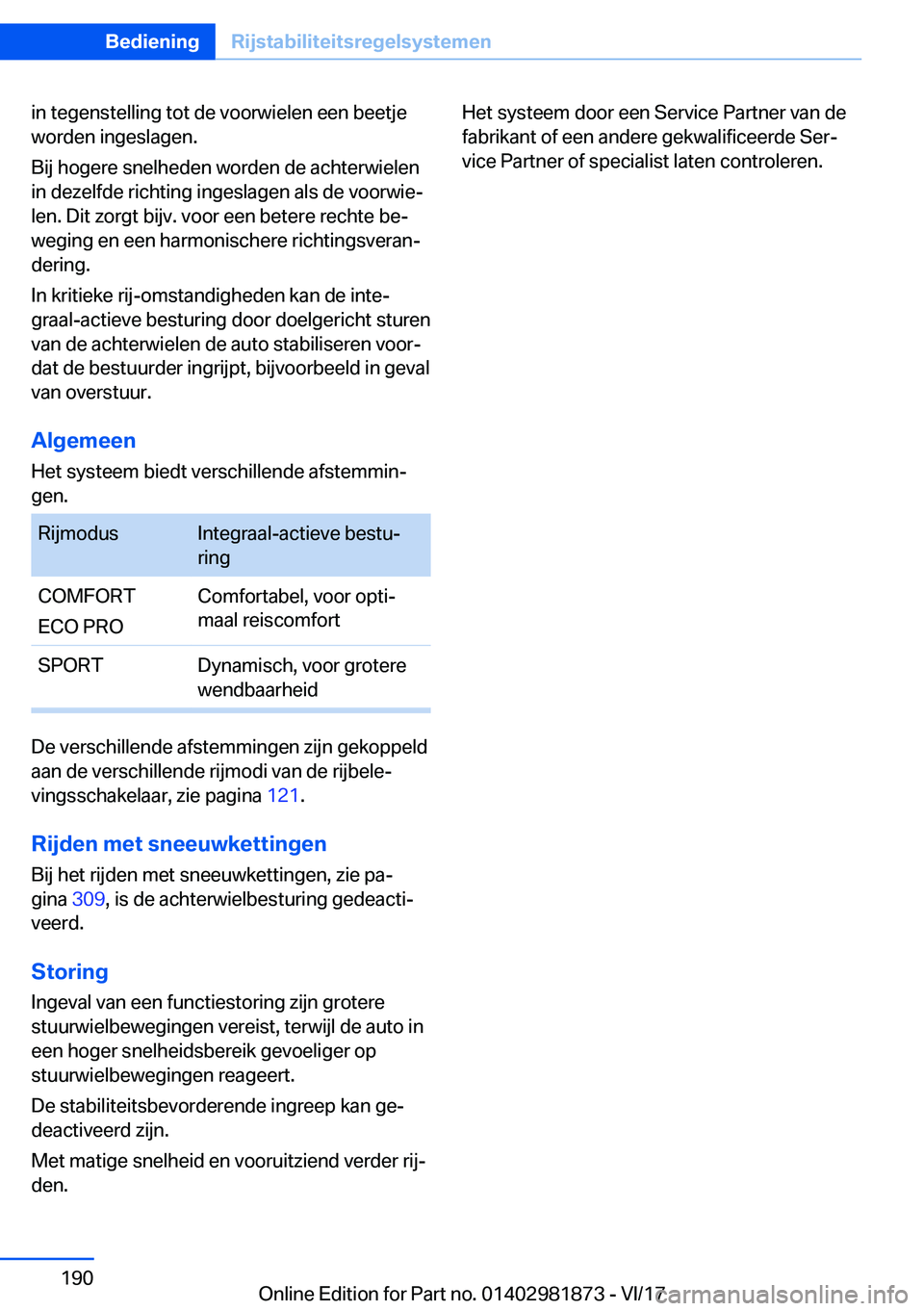 BMW 5 SERIES 2018  Instructieboekjes (in Dutch) �i�n� �t�e�g�e�n�s�t�e�l�l�i�n�g� �t�o�t� �d�e� �v�o�o�r�w�i�e�l�e�n� �e�e�n� �b�e�e�t�j�e
�w�o�r�d�e�n� �i�n�g�e�s�l�a�g�e�n�.
�B�i�j� �h�o�g�e�r�e� �s�n�e�l�h�e�d�e�n� �w�o�r�d�e�n� �d�e� �a�c�h�t�e
