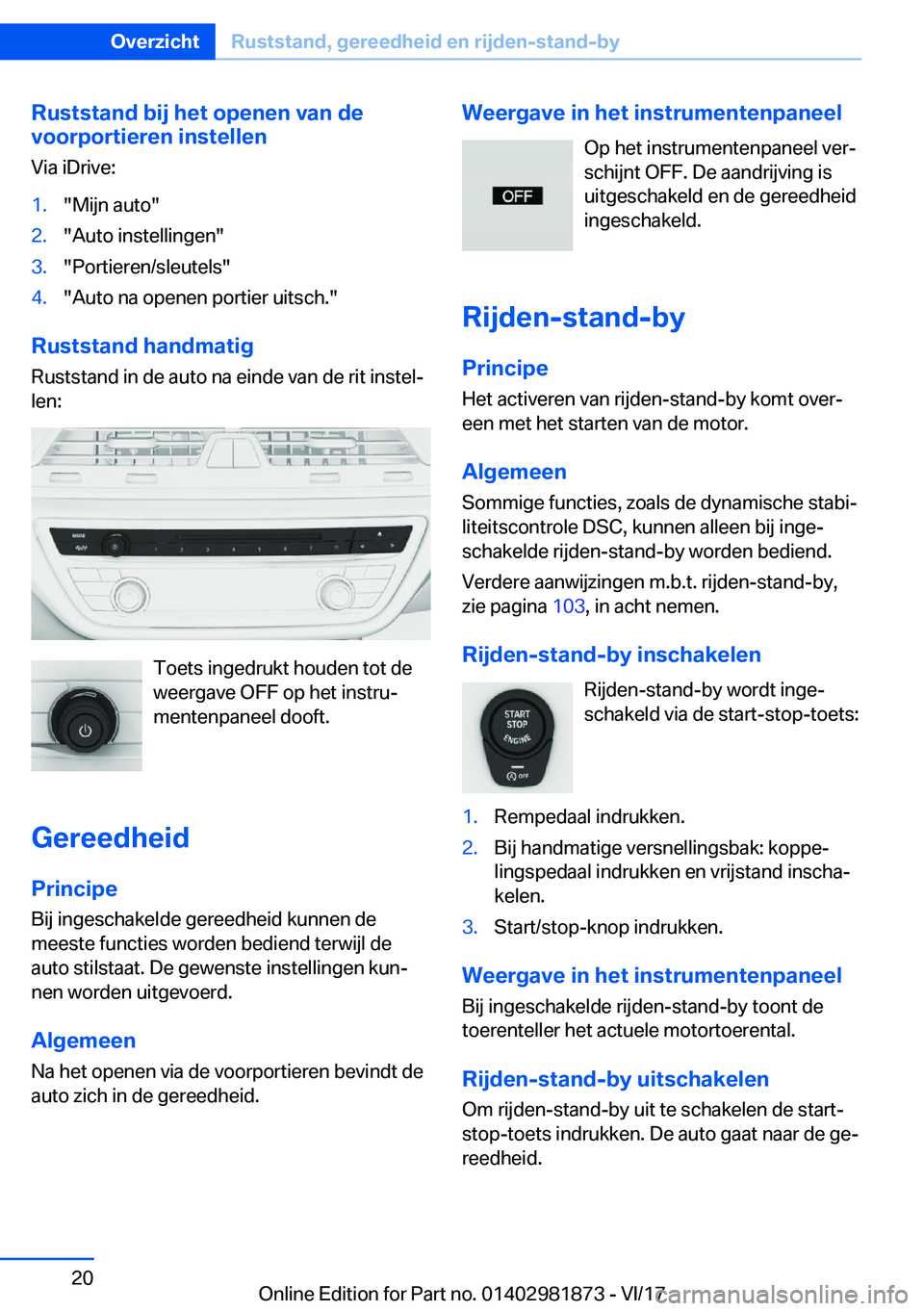 BMW 5 SERIES 2018  Instructieboekjes (in Dutch) �R�u�s�t�s�t�a�n�d��b�i�j��h�e�t��o�p�e�n�e�n��v�a�n��d�e
�v�o�o�r�p�o�r�t�i�e�r�e�n��i�n�s�t�e�l�l�e�n
�V�i�a� �i�D�r�i�v�e�:�1�.�"�M�i�j�n� �a�u�t�o�"�2�.�"�A�u�t�o� �i�n�s�t�e�l�l