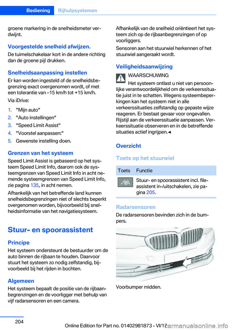 BMW 5 SERIES 2018  Instructieboekjes (in Dutch) �g�r�o�e�n�e� �m�a�r�k�e�r�i�n�g� �i�n� �d�e� �s�n�e�l�h�e�i�d�s�m�e�t�e�r� �v�e�r#j
�d�w�i�j�n�t�.
�V�o�o�r�g�e�s�t�e�l�d�e��s�n�e�l�h�e�i�d��a�f�w�i�j�z�e�n�. �D�e� �t�u�i�m�e�l�s�c�h�a�k�e�l�a�a�