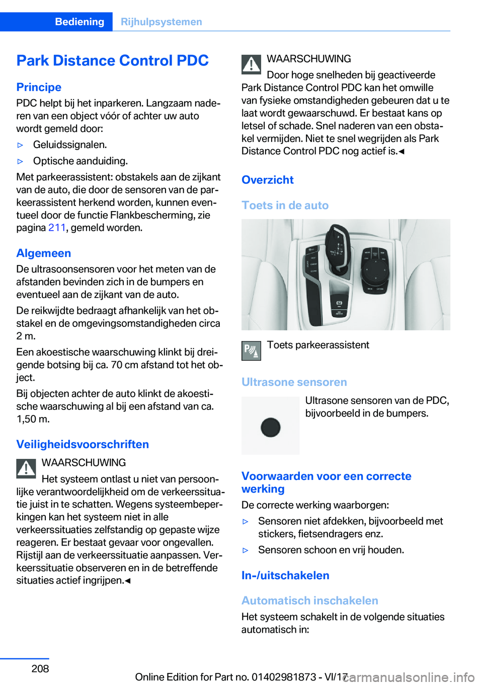 BMW 5 SERIES 2018  Instructieboekjes (in Dutch) �P�a�r�k��D�i�s�t�a�n�c�e��C�o�n�t�r�o�l��P�D�C�P�r�i�n�c�i�p�e
�P�D�C� �h�e�l�p�t� �b�i�j� �h�e�t� �i�n�p�a�r�k�e�r�e�n�.� �L�a�n�g�z�a�a�m� �n�a�d�e#j �r�e�n� �v�a�n� �e�e�n� �o�b�j�e�c�t� �v�