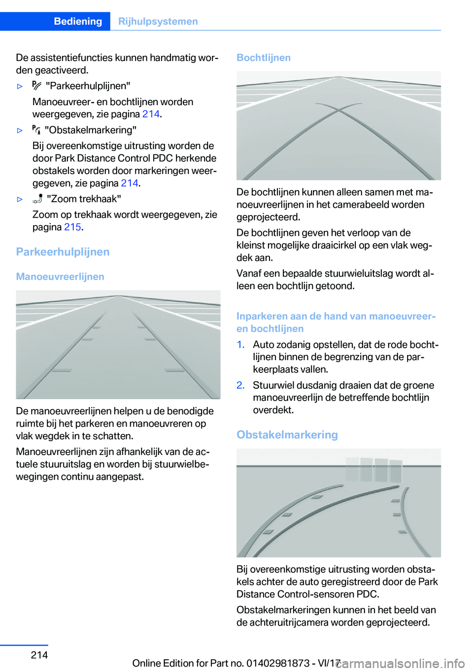 BMW 5 SERIES 2018  Instructieboekjes (in Dutch) �D�e� �a�s�s�i�s�t�e�n�t�i�e�f�u�n�c�t�i�e�s� �k�u�n�n�e�n� �h�a�n�d�m�a�t�i�g� �w�o�r#j�d�e�n� �g�e�a�c�t�i�v�e�e�r�d�.'y� � �"�P�a�r�k�e�e�r�h�u�l�p�l�i�j�n�e�n�"
�M�a�n�o�e�u�v�r�e�e�r�