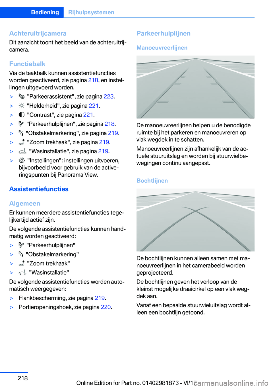 BMW 5 SERIES 2018  Instructieboekjes (in Dutch) �A�c�h�t�e�r�u�i�t�r�i�j�c�a�m�e�r�a�D�i�t� �a�a�n�z�i�c�h�t� �t�o�o�n�t� �h�e�t� �b�e�e�l�d� �v�a�n� �d�e� �a�c�h�t�e�r�u�i�t�r�i�j#j�c�a�m�e�r�a�.
�F�u�n�c�t�i�e�b�a�l�k
�V�i�a� �d�e� �t�a�a�k�b�a�l