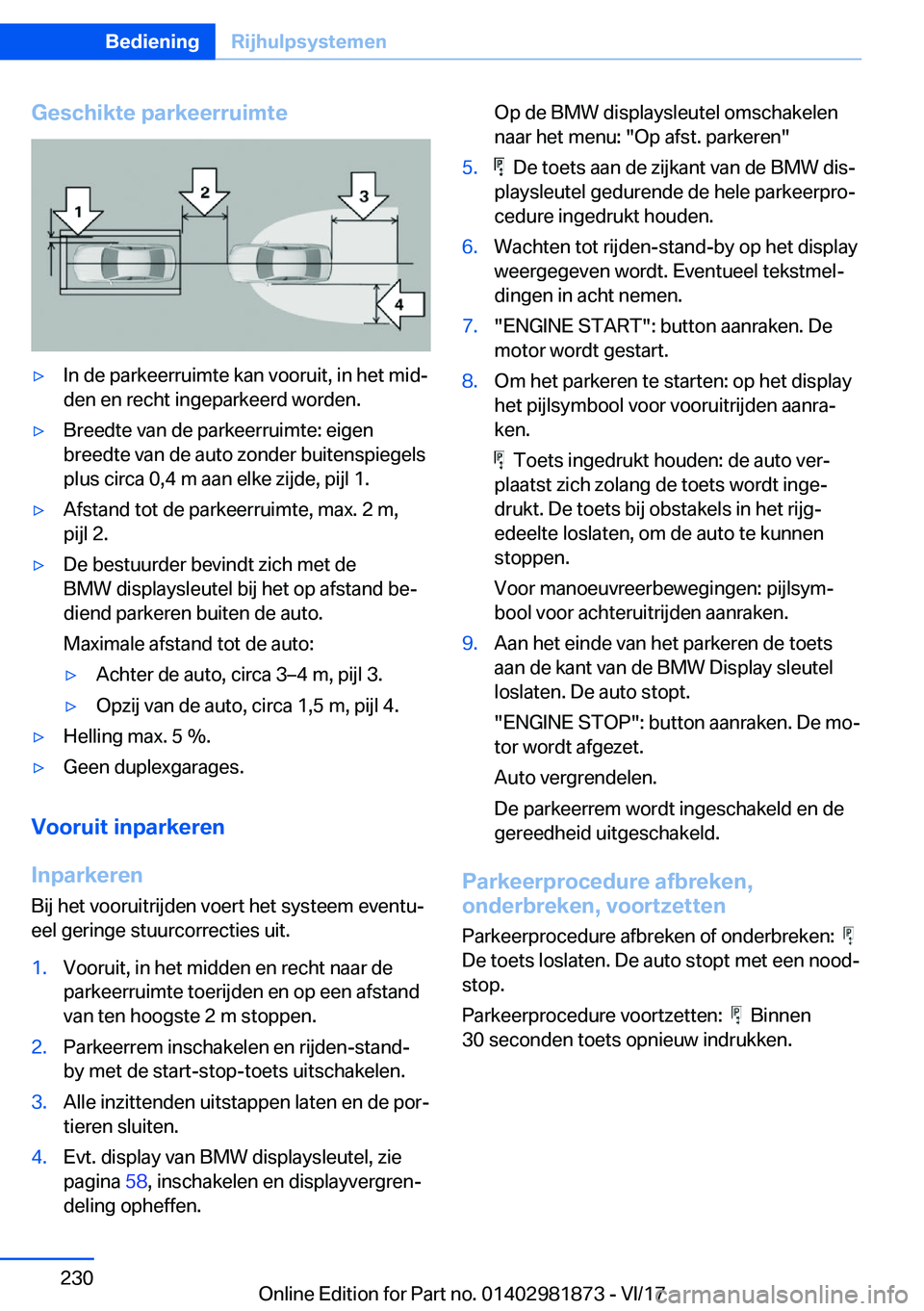 BMW 5 SERIES 2018  Instructieboekjes (in Dutch) �G�e�s�c�h�i�k�t�e��p�a�r�k�e�e�r�r�u�i�m�t�e'y�I�n� �d�e� �p�a�r�k�e�e�r�r�u�i�m�t�e� �k�a�n� �v�o�o�r�u�i�t�,� �i�n� �h�e�t� �m�i�d#j
�d�e�n� �e�n� �r�e�c�h�t� �i�n�g�e�p�a�r�k�e�e�r�d� �w�o�r�