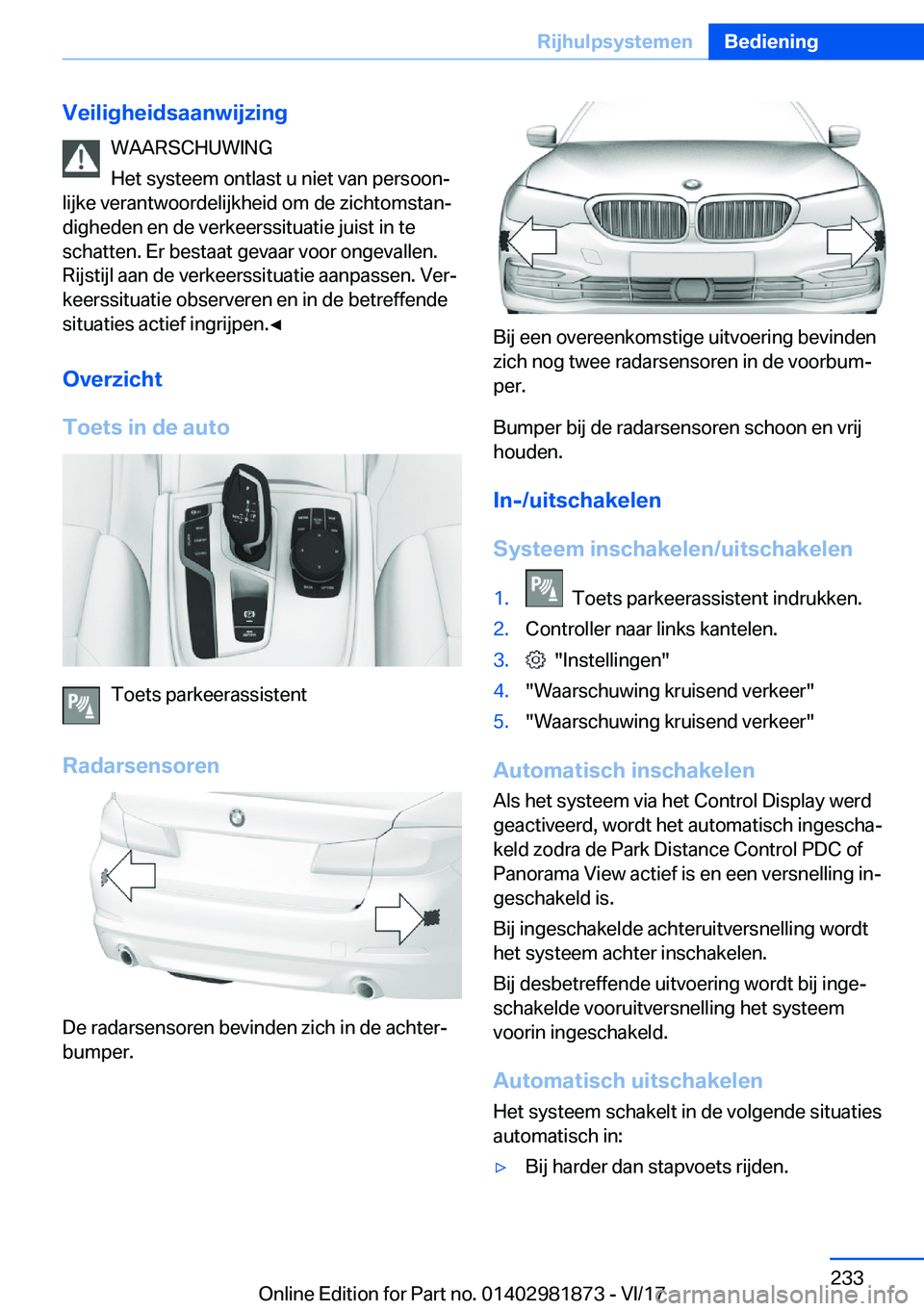 BMW 5 SERIES 2018  Instructieboekjes (in Dutch) �V�e�i�l�i�g�h�e�i�d�s�a�a�n�w�i�j�z�i�n�g�W�A�A�R�S�C�H�U�W�I�N�G
�H�e�t� �s�y�s�t�e�e�m� �o�n�t�l�a�s�t� �u� �n�i�e�t� �v�a�n� �p�e�r�s�o�o�n#j
�l�i�j�k�e� �v�e�r�a�n�t�w�o�o�r�d�e�l�i�j�k�h�e�i�d� 