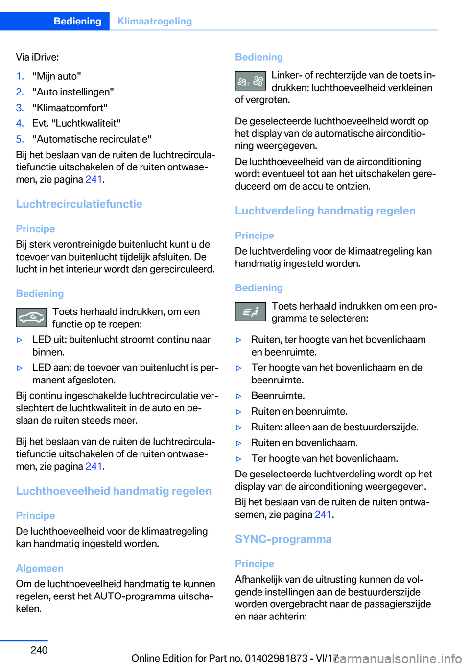 BMW 5 SERIES 2018  Instructieboekjes (in Dutch) �V�i�a� �i�D�r�i�v�e�:�1�.�"�M�i�j�n� �a�u�t�o�"�2�.�"�A�u�t�o� �i�n�s�t�e�l�l�i�n�g�e�n�"�3�.�"�K�l�i�m�a�a�t�c�o�m�f�o�r�t�"�4�.�E�v�t�.� �"�L�u�c�h�t�k�w�a�l�i�t�e�i�t�&