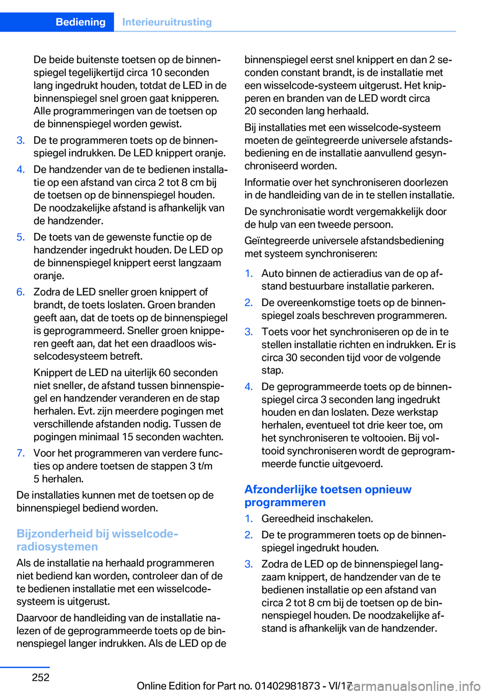 BMW 5 SERIES 2018  Instructieboekjes (in Dutch) �D�e� �b�e�i�d�e� �b�u�i�t�e�n�s�t�e� �t�o�e�t�s�e�n� �o�p� �d�e� �b�i�n�n�e�n#j�s�p�i�e�g�e�l� �t�e�g�e�l�i�j�k�e�r�t�i�j�d� �c�i�r�c�a� �1�0� �s�e�c�o�n�d�e�n�l�a�n�g� �i�n�g�e�d�r�u�k�t� �h�o�u�d�e