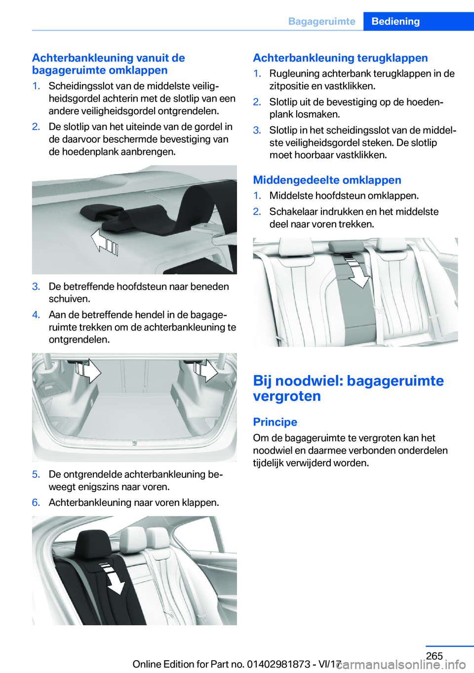BMW 5 SERIES 2018  Instructieboekjes (in Dutch) �A�c�h�t�e�r�b�a�n�k�l�e�u�n�i�n�g��v�a�n�u�i�t��d�e
�b�a�g�a�g�e�r�u�i�m�t�e��o�m�k�l�a�p�p�e�n�1�.�S�c�h�e�i�d�i�n�g�s�s�l�o�t� �v�a�n� �d�e� �m�i�d�d�e�l�s�t�e� �v�e�i�l�i�g#j �h�e�i�d�s�g�o�r�d