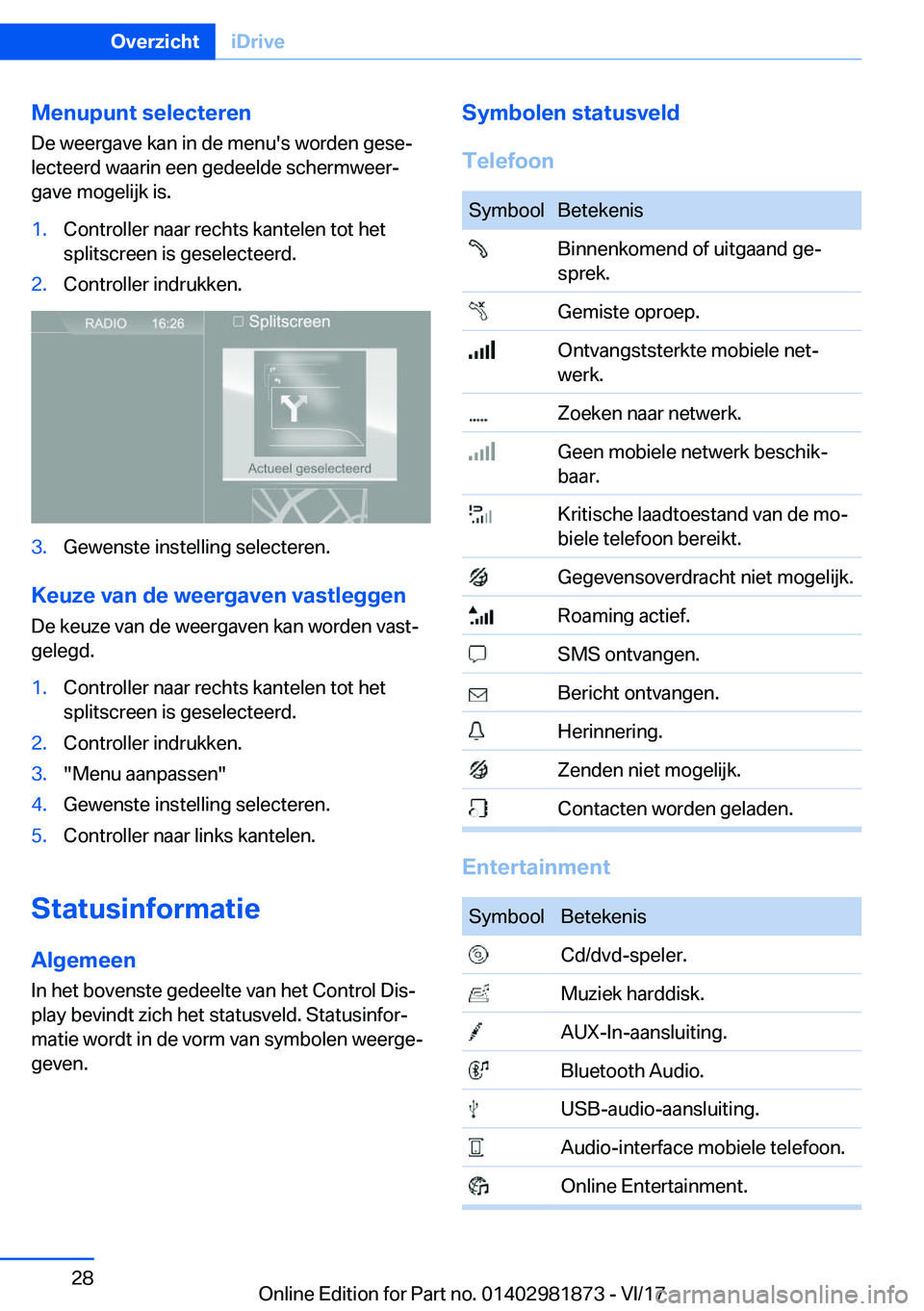 BMW 5 SERIES 2018  Instructieboekjes (in Dutch) �M�e�n�u�p�u�n�t��s�e�l�e�c�t�e�r�e�n�D�e� �w�e�e�r�g�a�v�e� �k�a�n� �i�n� �d�e� �m�e�n�u�'�s� �w�o�r�d�e�n� �g�e�s�e#j
�l�e�c�t�e�e�r�d� �w�a�a�r�i�n� �e�e�n� �g�e�d�e�e�l�d�e� �s�c�h�e�r�m�w�e�