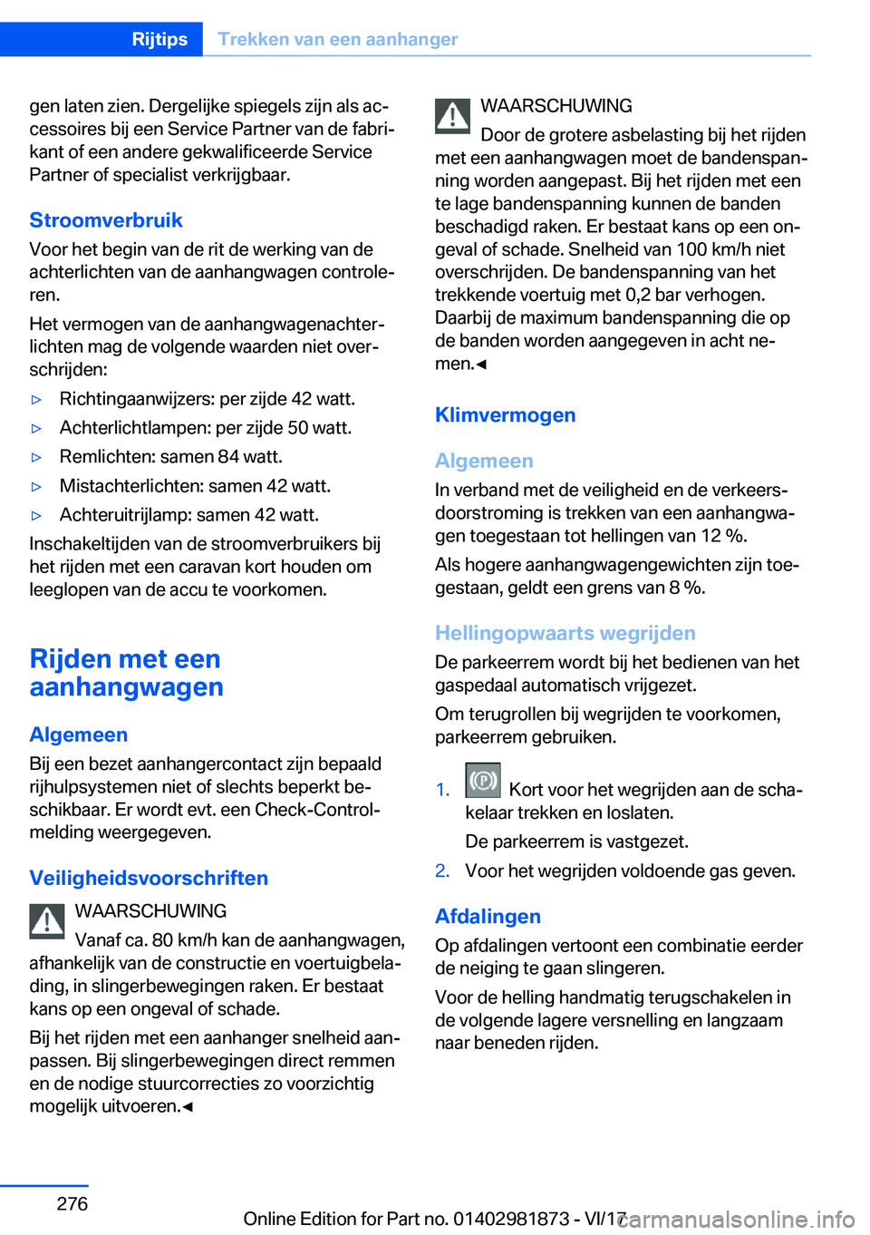 BMW 5 SERIES 2018  Instructieboekjes (in Dutch) �g�e�n� �l�a�t�e�n� �z�i�e�n�.� �D�e�r�g�e�l�i�j�k�e� �s�p�i�e�g�e�l�s� �z�i�j�n� �a�l�s� �a�c#j�c�e�s�s�o�i�r�e�s� �b�i�j� �e�e�n� �S�e�r�v�i�c�e� �P�a�r�t�n�e�r� �v�a�n� �d�e� �f�a�b�r�i#j
�k�a�n�t�