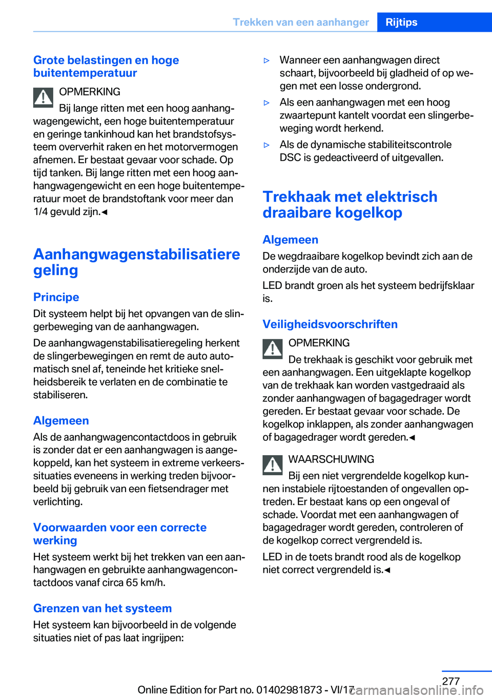 BMW 5 SERIES 2018  Instructieboekjes (in Dutch) �G�r�o�t�e��b�e�l�a�s�t�i�n�g�e�n��e�n��h�o�g�e
�b�u�i�t�e�n�t�e�m�p�e�r�a�t�u�u�r
�O�P�M�E�R�K�I�N�G
�B�i�j� �l�a�n�g�e� �r�i�t�t�e�n� �m�e�t� �e�e�n� �h�o�o�g� �a�a�n�h�a�n�g#j
�w�a�g�e�n�g�e�w�i