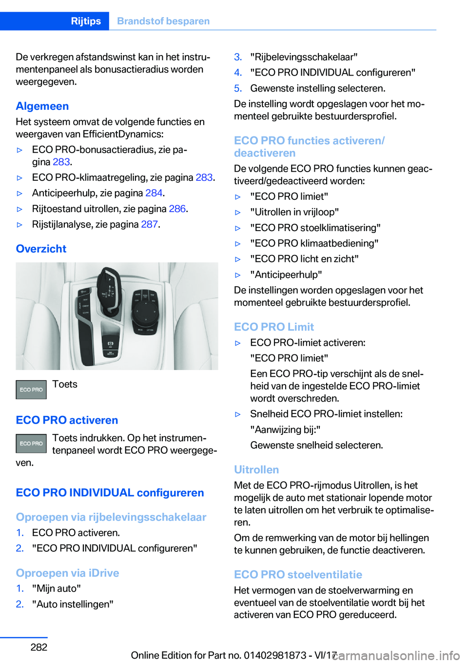 BMW 5 SERIES 2018  Instructieboekjes (in Dutch) �D�e� �v�e�r�k�r�e�g�e�n� �a�f�s�t�a�n�d�s�w�i�n�s�t� �k�a�n� �i�n� �h�e�t� �i�n�s�t�r�u#j
�m�e�n�t�e�n�p�a�n�e�e�l� �a�l�s� �b�o�n�u�s�a�c�t�i�e�r�a�d�i�u�s� �w�o�r�d�e�n �w�e�e�r�g�e�g�e�v�e�n�.
�A�