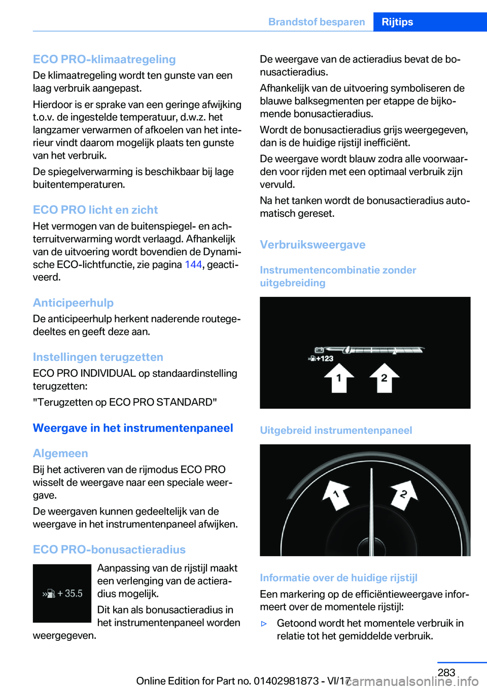 BMW 5 SERIES 2018  Instructieboekjes (in Dutch) �E�C�O��P�R�O�-�k�l�i�m�a�a�t�r�e�g�e�l�i�n�g
�D�e� �k�l�i�m�a�a�t�r�e�g�e�l�i�n�g� �w�o�r�d�t� �t�e�n� �g�u�n�s�t�e� �v�a�n� �e�e�n
�l�a�a�g� �v�e�r�b�r�u�i�k� �a�a�n�g�e�p�a�s�t�.
�H�i�e�r�d�o�o�r�