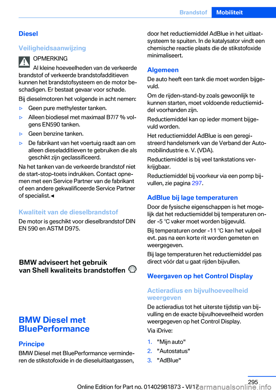 BMW 5 SERIES 2018  Instructieboekjes (in Dutch) �D�i�e�s�e�l
�V�e�i�l�i�g�h�e�i�d�s�a�a�n�w�i�j�z�i�n�g �O�P�M�E�R�K�I�N�G
�A�l� �k�l�e�i�n�e� �h�o�e�v�e�e�l�h�e�d�e�n� �v�a�n� �d�e� �v�e�r�k�e�e�r�d�e
�b�r�a�n�d�s�t�o�f� �o�f� �v�e�r�k�e�e�r�d�e� 