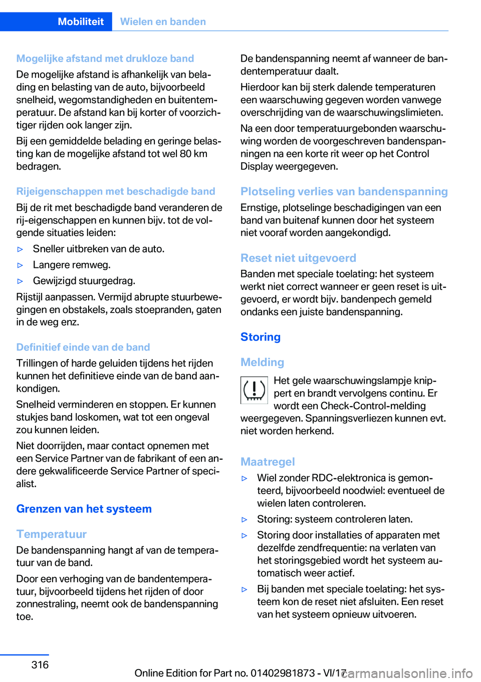 BMW 5 SERIES 2018  Instructieboekjes (in Dutch) �M�o�g�e�l�i�j�k�e��a�f�s�t�a�n�d��m�e�t��d�r�u�k�l�o�z�e��b�a�n�d
�D�e� �m�o�g�e�l�i�j�k�e� �a�f�s�t�a�n�d� �i�s� �a�f�h�a�n�k�e�l�i�j�k� �v�a�n� �b�e�l�a#j
�d�i�n�g� �e�n� �b�e�l�a�s�t�i�n�g� �v